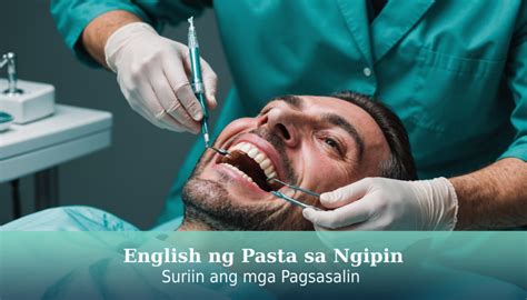 mag pa bunot ng ngipin in english|pasta sa ngipin in English .